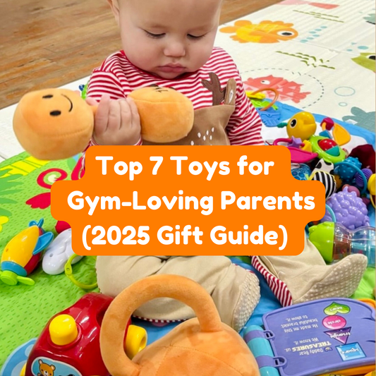Top 7 Baby Toys for Gym-Loving Parents (UK Gift Guide 2025)