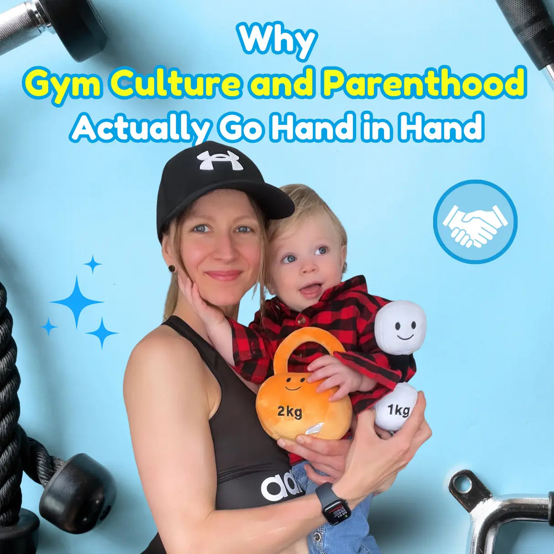 Why Gym Culture and Parenthood Actually Go Hand in Hand