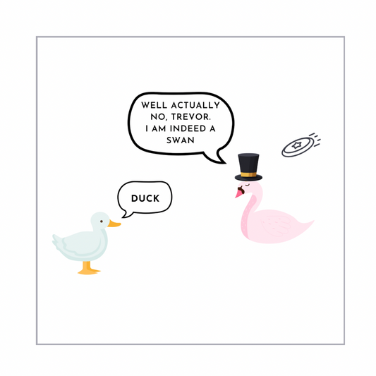 Funny Birthday Card - 'Duck! No, I'm Actually a Swan' - 6x6 Inch, Premium Matte Finish with Envelope